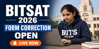 BITSAT 2026 Session 2 Form Correction Window Open; Edit From May 7 to 9